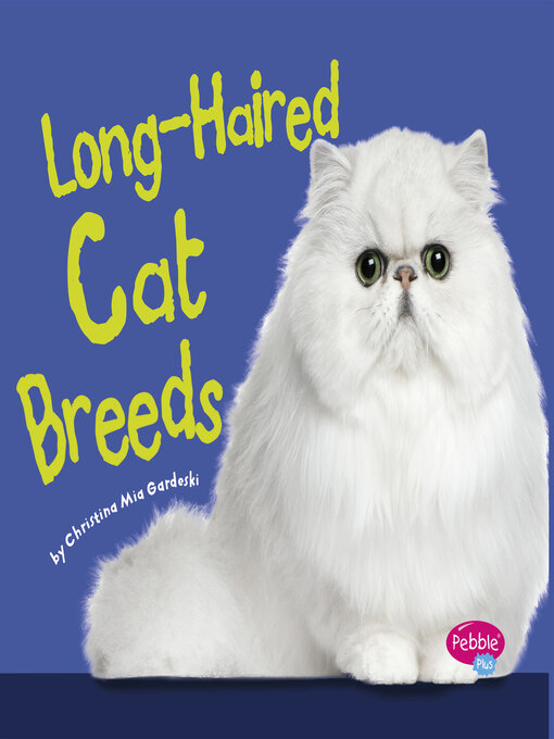 Title details for Long-Haired Cat Breeds by Christina Mia Gardeski - Wait list